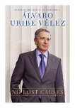 No Lost Causes, Velez, Alvaro Uribe