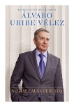 No hay causa perdida, Velez, Alvaro Uribe