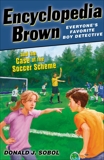 Encyclopedia Brown and the Case of the Soccer Scheme, Sobol, Donald J.