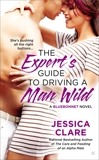 The Expert's Guide to Driving a Man Wild, Clare, Jessica