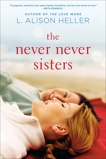 The Never Never Sisters, Heller, L. Alison