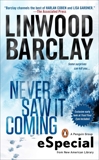 Never Saw It Coming: (An eSpecial from New American Library), Barclay, Linwood