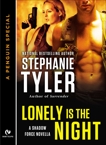 Lonely is the Night: A Shadow Force Novella (A Penguin Special from Signet Eclipse), Tyler, Stephanie