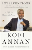 Interventions: A Life in War and Peace, Annan, Kofi