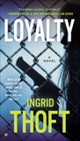 Loyalty, Thoft, Ingrid