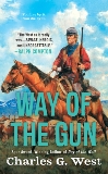 Way of the Gun, West, Charles G.