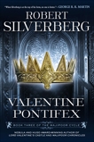 Valentine Pontifex: Book Three of the Majipoor Cycle, Silverberg, Robert K.