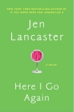 Here I Go Again: A Novel, Lancaster, Jen