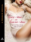 Love Me or Leave Me, Draven, Stephanie