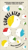 Correlated: Surprising Connections Between Seemingly Unrelated Things, Gallagher, Shaun