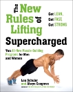 The New Rules of Lifting Supercharged: Ten All-New Muscle-Building Programs for Men and Women, Schuler, Lou & Cosgrove, Alwyn