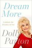 Dream More: Celebrate the Dreamer in You, Parton, Dolly