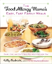 The Food Allergy Mama's Easy, Fast Family Meals: Dairy, Egg, and Nut Free Recipes for Every Day, Rudnicki, Kelly