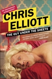 The Guy Under the Sheets: The Unauthorized Autobiography, Elliott, Chris