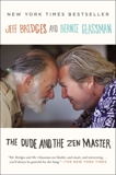 The Dude and the Zen Master, Bridges, Jeff & Glassman, Bernie