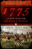 1775: A Good Year for Revolution, Phillips, Kevin