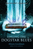 Singing the Dogstar Blues, Goodman, Alison