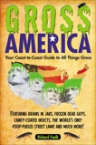 Gross America: Your Coast-to-Coast Guide to All Things Gross, Faulk, Richard