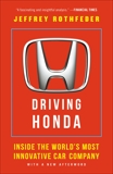 Driving Honda: Inside the World's Most Innovative Car Company, Rothfeder, Jeffrey