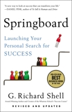 Springboard: Launching Your Personal Search for Success, Shell, G. Richard