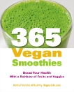 365 Vegan Smoothies: Boost Your Health With a Rainbow of Fruits and Veggies, Patalsky, Kathy