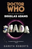 Doctor Who: Shada: The Lost Adventures by Douglas Adams, Roberts, Gareth