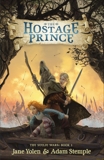 The Hostage Prince, Yolen, Jane & Stemple, Adam