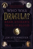 Who Was Dracula?: Bram Stoker's Trail of Blood, Steinmeyer, Jim