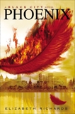 Phoenix: A Black City Novel, Richards, Elizabeth