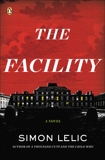 The Facility: A Novel, Lelic, Simon