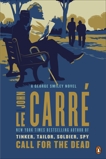 Call for the Dead: A George Smiley Novel, le Carré, John