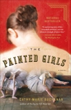 The Painted Girls: A Novel, Buchanan, Cathy Marie