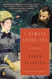 I Always Loved You: A Novel, Oliveira, Robin