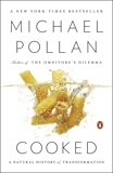 Cooked: A Natural History of Transformation, Pollan, Michael