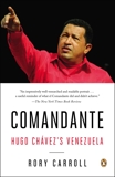 Comandante: Hugo Chávez's Venezuela, Carroll, Rory