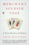 Merchant, Soldier, Sage: A New History of Power, Priestland, David