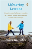 Lifesaving Lessons: Notes from an Accidental Mother, Greenlaw, Linda