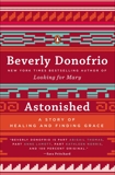 Astonished: A Story of Healing and Finding Grace, Donofrio, Beverly