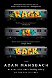 Rage Is Back: A Novel, Mansbach, Adam