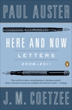 Here and Now: Letters 2008-2011, Auster, Paul & Coetzee, J. M.