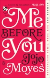 Me Before You: A Novel, Moyes, Jojo