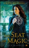 The Seat of Magic, Cheney, J. Kathleen