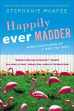 Happily Ever Madder: Misadventures of a Mad Fat Girl, McAfee, Stephanie