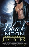 Black Moon: An Alpha Pack Novel, Tyler, J.D.