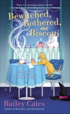 Bewitched, Bothered, and Biscotti: A Magical Bakery Mystery, Cates, Bailey