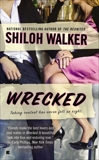 Wrecked, Walker, Shiloh