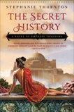 The Secret History: A Novel of Empress Theodora, Thornton, Stephanie