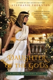 Daughter of the Gods: A Novel of Ancient Egypt, Thornton, Stephanie