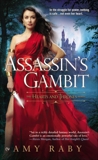 Assassin's Gambit: The Hearts and Thrones Series, Raby, Amy