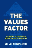 The Values Factor: The Secret to Creating an Inspired and Fulfilling Life, Demartini, John F.